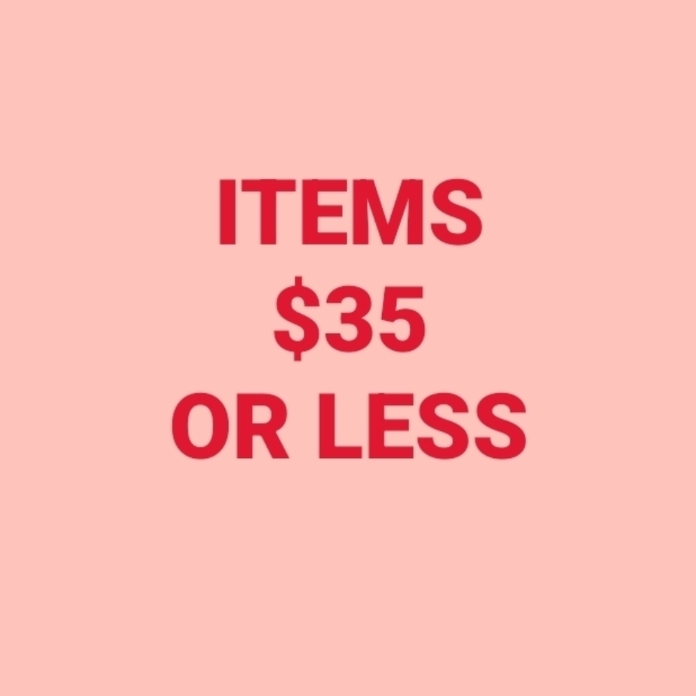ITEMS $35 OR LESS